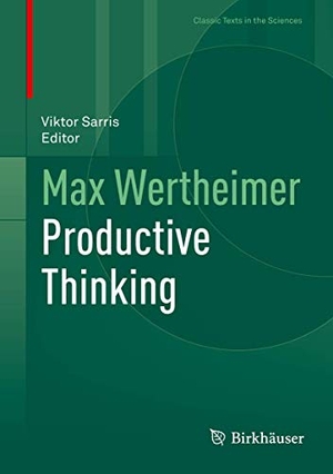 Wertheimer, Max. Max Wertheimer Productive Thinking. Springer International Publishing, 2020.