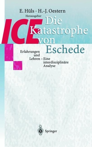 Oestern, Hans-Jörg / E. Hüls (Hrsg.). Die ICE-Katastrophe von Eschede - Erfahrungen und Lehren Eine interdisziplinäre Analyse. Springer Berlin Heidelberg, 1999.