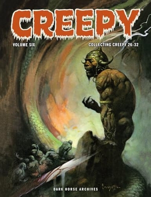 Frazetta, Frank / Sutton, Tom et al. Creepy Archives Volume 6. Dark Horse Comics,U.S., 2024.