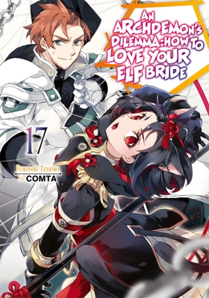Teshima, Fuminori. An Archdemon's Dilemma: How to Love Your Elf Bride: Volume 17 (Light Novel). Yen Press, 2025.