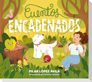Cuentos Encadenados / Linked Stories
