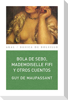 Bola de sebo, mademoiselle Fífi y otros cuentos