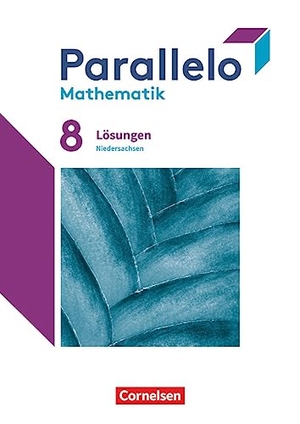 Parallelo 8. Schuljahr. Niedersachsen - Lösungen zum Schülerbuch. Cornelsen Verlag GmbH, 2023.