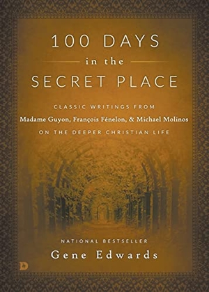 Edwards, Gene. 100 Days in the Secret Place. Destiny Image, 2015.