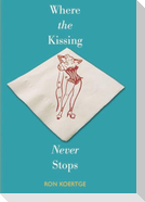 Where the Kissing Never Stops