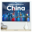 China - Tradition trifft Moderne. (hochwertiger Premium Wandkalender 2024 DIN A2 quer), Kunstdruck in Hochglanz