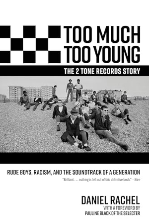 Rachel, Daniel. Too Much Too Young, the 2 Tone Records Story - Rude Boys, Racism, and the Soundtrack of a Generation. Akashic Books, Ltd., 2024.