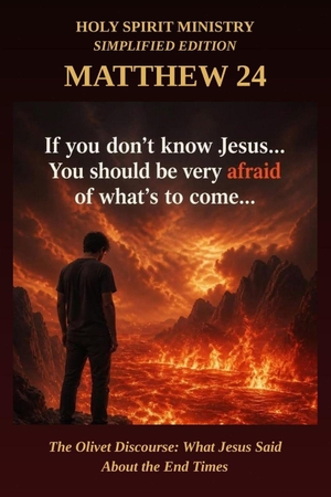 Rodriguez. Matthew 24 - The Olivet Discourse: What Jesus Said About the End Times - Verse by Verse in Plain English. Amazon Digital Services LLC - Kdp, 2026.