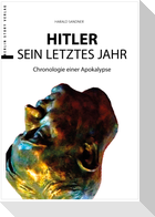Hitler - Das letzte Jahr