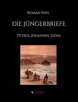 Nies, Roman. Die Jüngerbriefe - Petrus, Johannes, Judas. tredition, 2020.