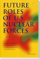 Future Roles of U.S. Nuclear Forces