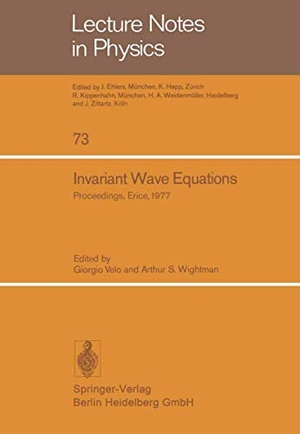 Wightman, A. S. / G. Velo (Hrsg.). Invariant Wave Equations - Proceedings of the ¿Ettore Majorana¿ International School of Mathematical Physics, Held in Erice, June 27 to July 9, 1977. Springer Berlin Heidelberg, 1978.