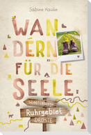 Ruhrgebiet. Wandern für die Seele