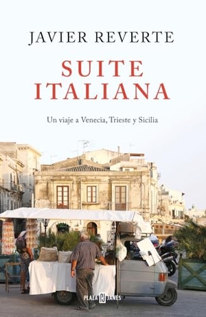 Reverte, Javier. Suite italiana : un viaje a Venecia, Trieste y Sicilia. Plaza & Janés, 2020.