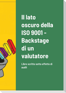 Il lato oscuro della ISO 9001 - Backstage di un valutatore