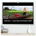 Vietnam ¿ Land der Kontraste 2025 (hochwertiger Premium Wandkalender 2025 DIN A2 quer), Kunstdruck in Hochglanz