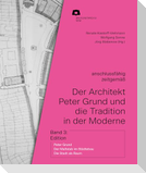 Der Architekt Peter Grund und die Tradition in der Moderne