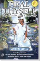 Heal Thyself for Health and Longevity