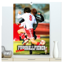 Fußballfieber extrem (hochwertiger Premium Wandkalender 2024 DIN A2 hoch), Kunstdruck in Hochglanz