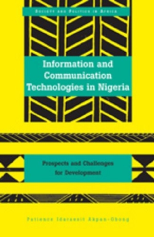 Akpan-Obong, Patience Idaraesit. Information and Communication Technologies in Nigeria - Prospects and Challenges for Development. Peter Lang, 2009.