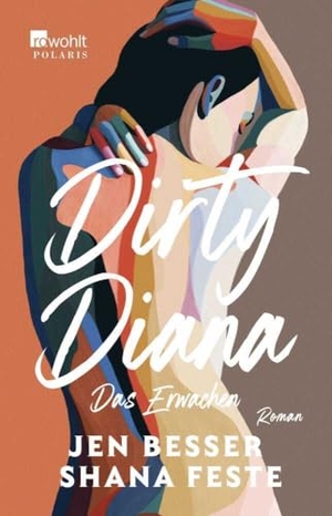 Besser, Jen / Shana Feste. Dirty Diana: Das Erwachen. Rowohlt Taschenbuch, 2024.