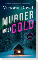 MURDER MOST COLD a gripping and terribly twisty murder mystery