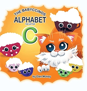 Mckay, Dan. The Babyccinos Alphabet The Letter C. Dan Mckay Books, 2021.