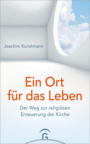 Kunstmann, Joachim. Ein Ort für das Leben - Der Weg zur religiösen Erneuerung der Kirche. Guetersloher Verlagshaus, 2022.