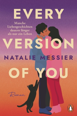 Messier, Natalie. Every Version of You - Roman - 'Natalie Messier ist der neue Stern am Romance-Himmel.' Carley Fortune. Penguin TB Verlag, 2026.