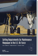 Setting Requirements for USAF Maintenance Manpower