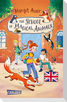 Die Schule der magischen Tiere 1: The School of Magical Animals (Englische Ausgabe mit Vokabelhilfen)