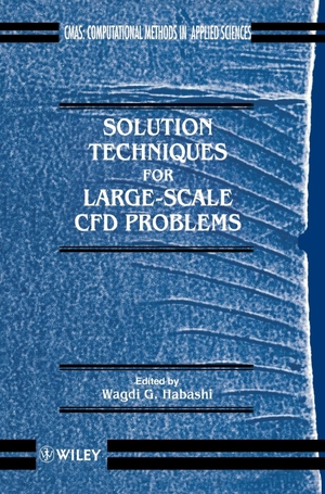 Habashi. Sol Techniques for Large-Scale CFD Probs. John Wiley & Sons, 1995.