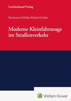 Müller, Dieter / Werner Bachmeier et al (Hrsg.). Moderne Kleinfahrzeuge im Straßenverkehr. Hermann Luchterhand Verla, 2024.