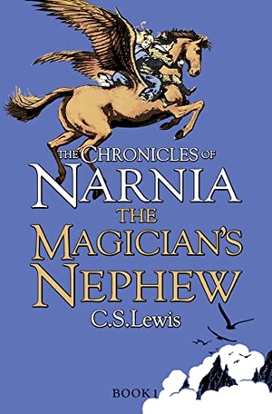 Lewis, C. S.. The Magician's Nephew. HarperCollins Publishers, 2010.