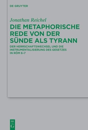 Reichel, Jonathan. Die metaphorische Rede von der Sünde als Tyrann - Der Herrschaftswechsel und die Instrumentalisierung des Gesetzes in Röm 6-7. Walter de Gruyter, 2026.