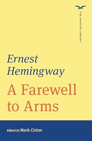 Hemingway, Ernest. A Farewell to Arms (the Norton Library). W. W. Norton & Company, 2025.