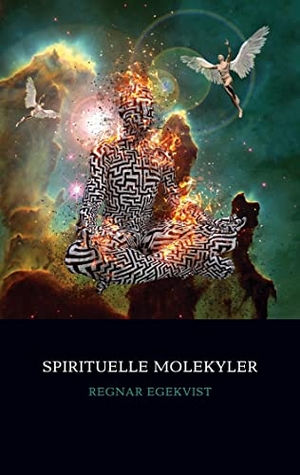 Egekvist, Regnar. Spirituelle Molekyler. Books on Demand, 2022.