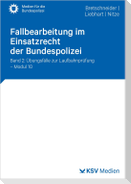 Fallbearbeitung im Einsatzrecht der Bundespolizei
