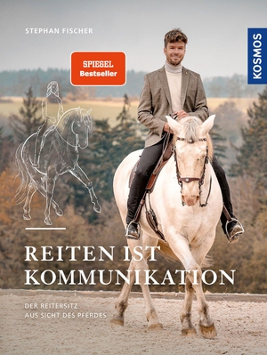 Fischer, Stephan. Reiten ist Kommunikation - Der Reitersitz aus Sicht des Pferdes. Franckh-Kosmos, 2025.
