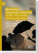 Reorienting Hong Kong¿s Resistance