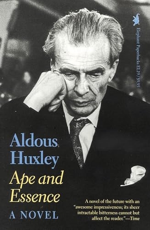 Huxley, Aldous. Ape and Essence - A Novel. Ivan R. Dee, 1992.