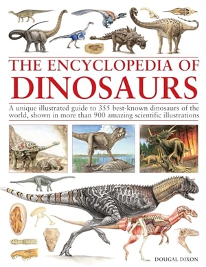Dixon, Dougal. Encyclopedia Of Dinosaurs - The ultimate reference to 355 dinosaurs from the Triassic, Jurassic and Cretaceous periods, including more than 900 illustrations, maps, timelines and photographs. Anness Publishing, 2020.