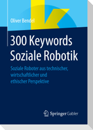300 Keywords Soziale Robotik