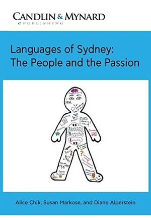 Chik, Alice / Markose, Susan et al. Languages of Sydney - The People and the Passion. Candlin & Mynard ePublishing, 2018.