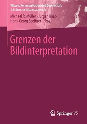 Müller, Michael R. / Hans-Georg Soeffner et al (Hrsg.). Grenzen der Bildinterpretation. Springer Fachmedien Wiesbaden, 2014.