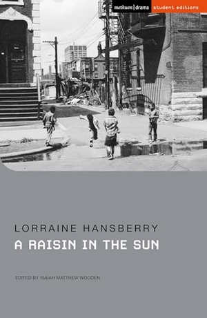 Hansberry, Lorraine. A Raisin in the Sun. Bloomsbury Publishing PLC, 2025.