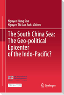 The South China Sea: The Geo-political Epicenter of the Indo-Pacific?