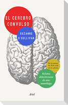 El cerebro convulso : relatos detectivescos de una neuróloga