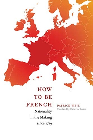 Weil, Patrick. How to Be French - Nationality in the Making since 1789. Duke University Press, 2008.