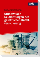 Grundwissen Geldleistungen der gesetzlichen Unfallversicherung